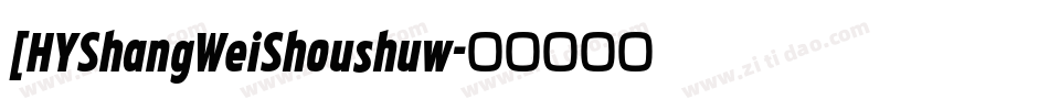[HYShangWeiShoushuw字体转换